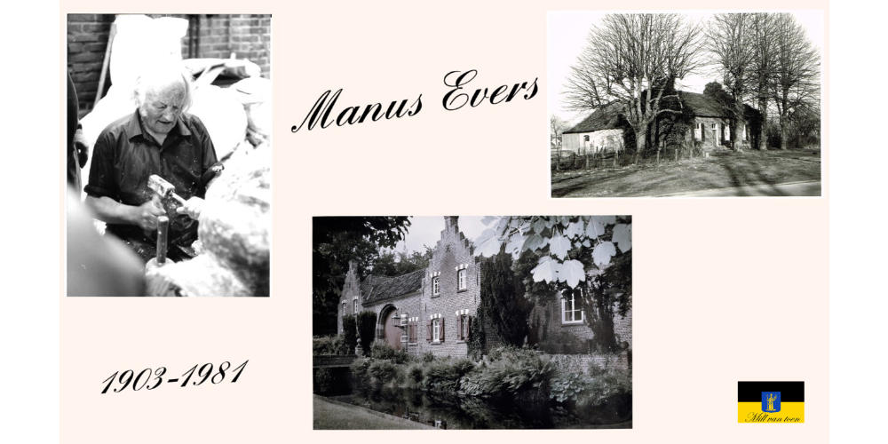 Mill van Toen: Beeldhouwer Manus Evers