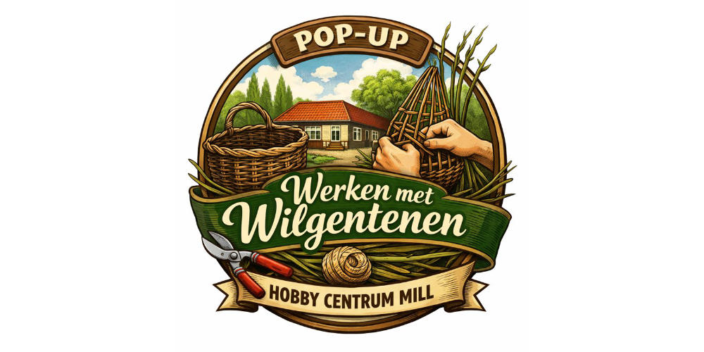 Hobby Centrum Mill start met unieke Pop-up structuur: Werken-vlechten met Wilgentenen
