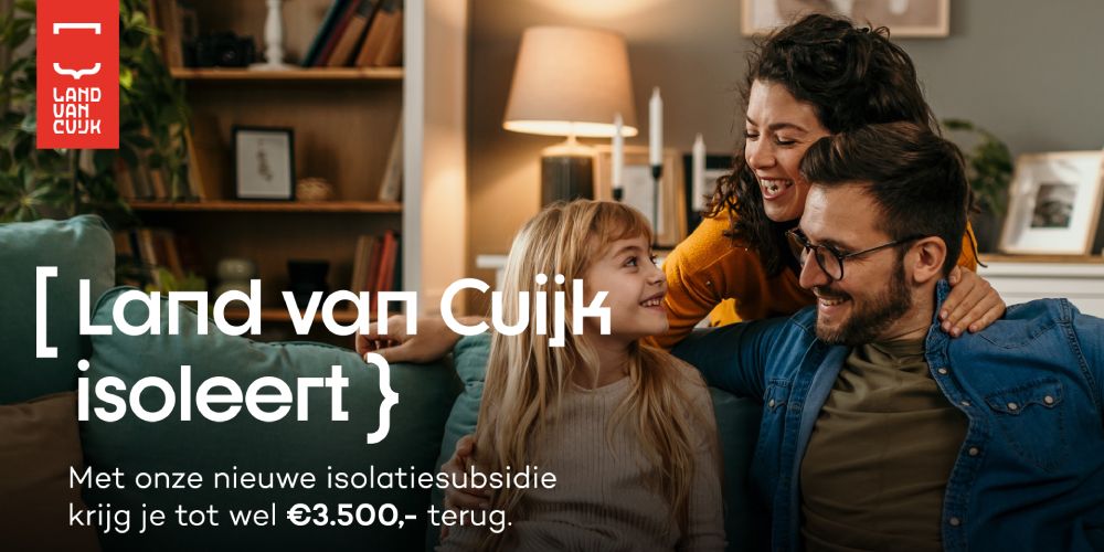 Land van Cuijk isoleert! Ontvang tot wel € 3.500 subsidie voor het isoleren van je huis